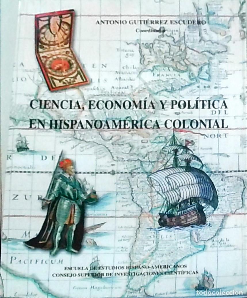 B&uuml;cher: Ciencia, econom&iacute;a y pol&iacute;tica en Hispanoam&eacute;rica colonial - GUTIERREZ ESCUDERO, Antonio (coordinador)