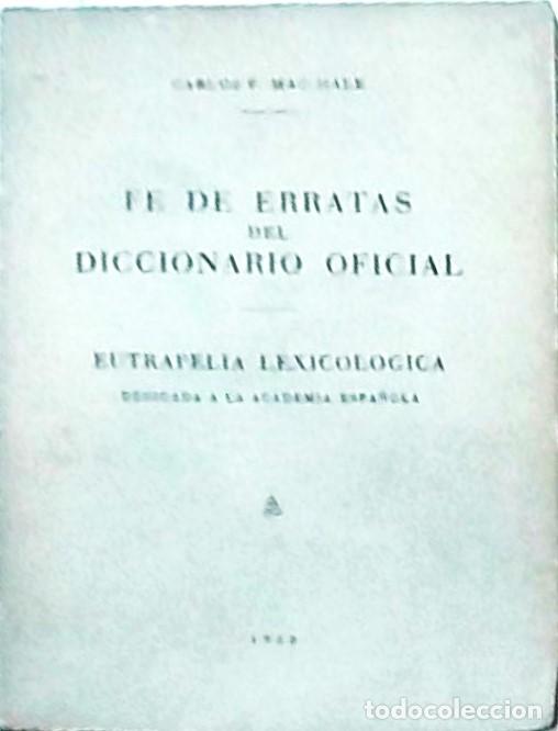 Libri di seconda mano: Fe de rata del diccionario oficial. Eutrapelia lexicol&oacute;gica dedicada a la Academia Espa&ntilde;ola - MAC HA
