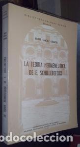 B&uuml;cher: La teor&iacute;a hermen&eacute;utica de E. Schillebeeckx. Principios y criterios para la actualizaci&oacute;n de la tradi