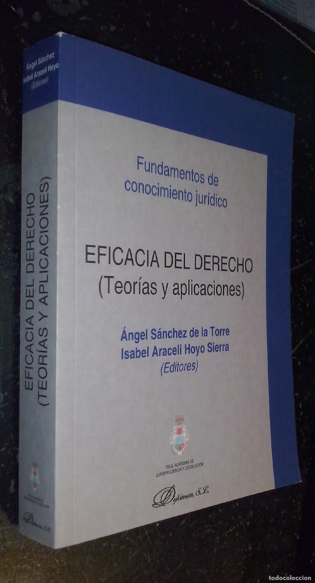 Libri di seconda mano: Fundamentos de conocimiento jur&iacute;dico. Eficacia del derecho (Teor&iacute;as y aplicaciones) - S&Aacute;NCHEZ DE LA