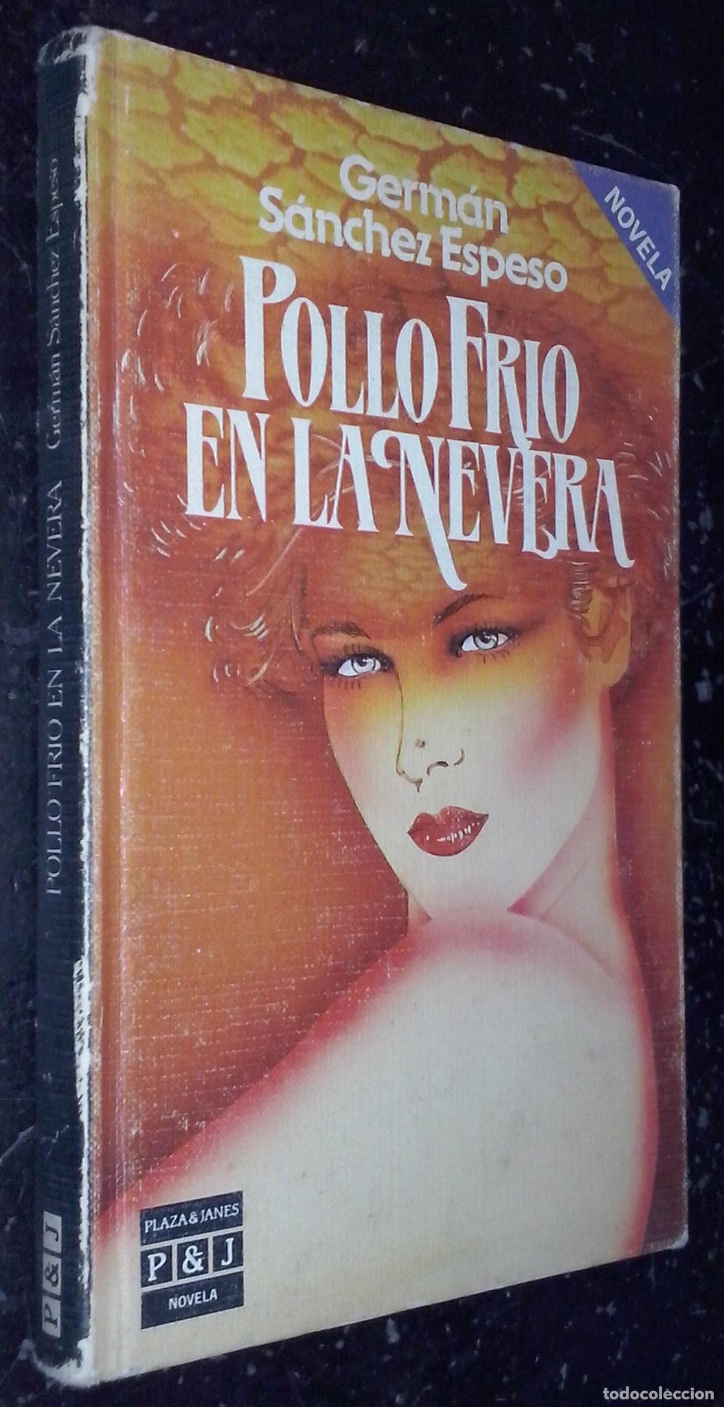Libros: Pollo fr&iacute;o en la nevera - S&Aacute;NCHEZ ESPESO, Germ&aacute;n: - Foto 1