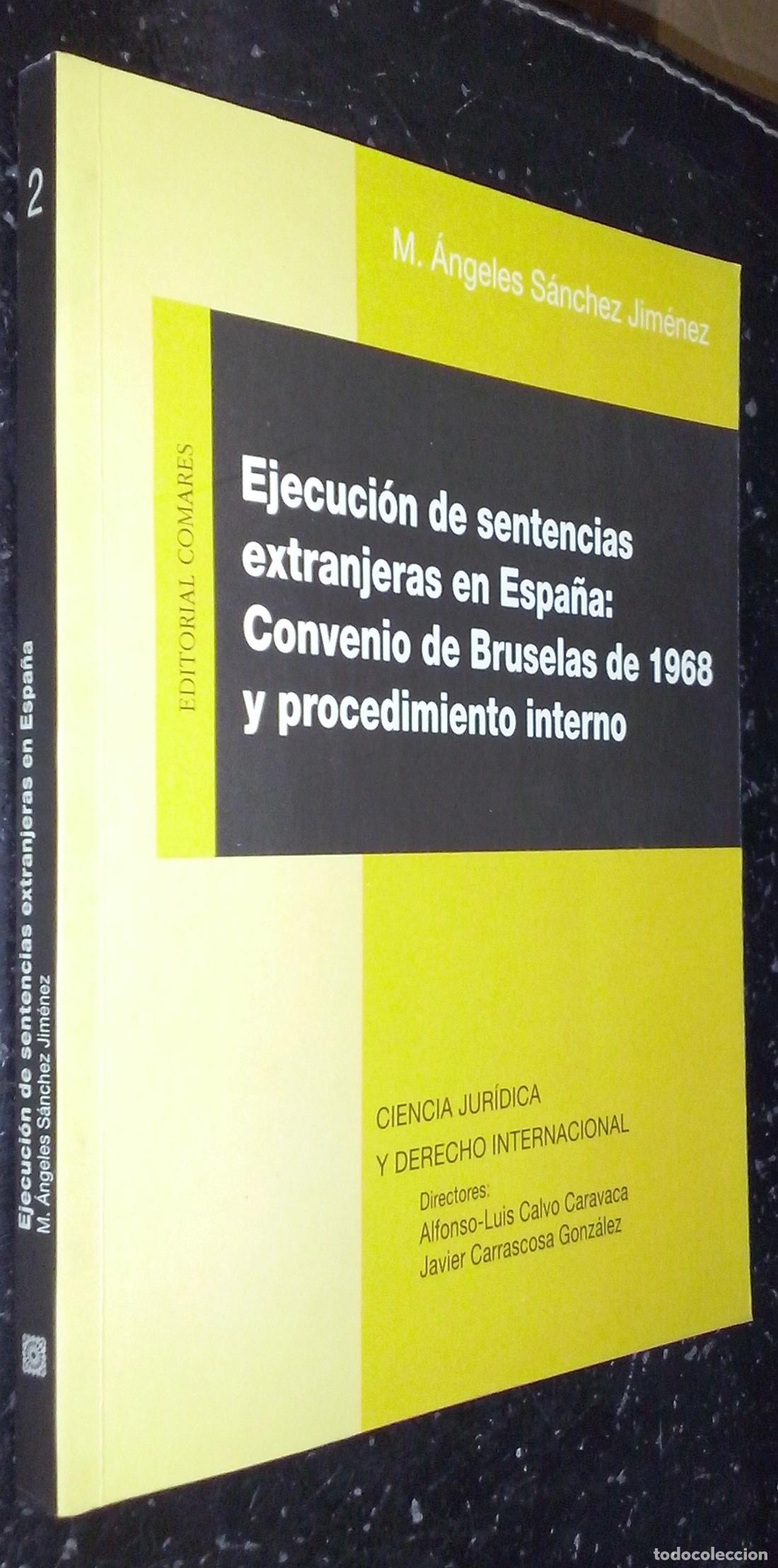 Libros: Ejecuci&oacute;n de sentencias extranjeras en Espa&ntilde;a: Convenio de Bruselas de 1968 y procedimiento interno