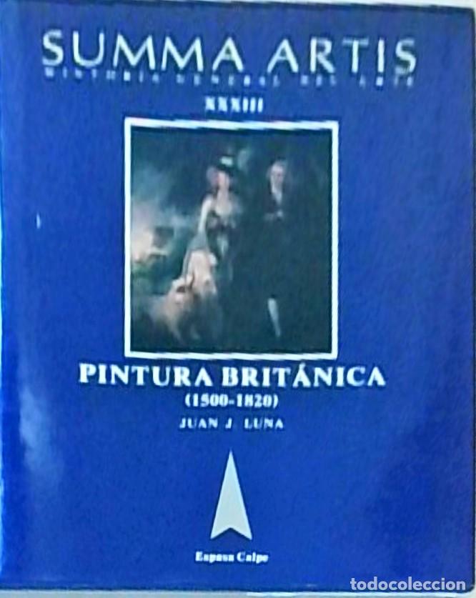 books: Pintura brit&aacute;nica (1500-1820). Summa Artis. Tomo XXXIII - LUNA, Juan J.: