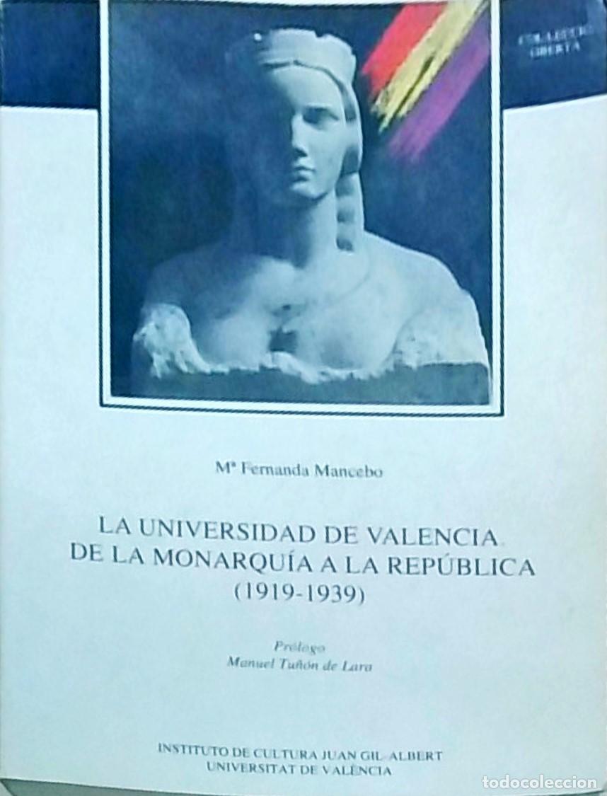 B&uuml;cher: La Universidad de Valencia de la Monarqu&iacute;a la Rep&uacute;blica (1919-1939) - MANCEBO, M&ordf; Fernanda:
