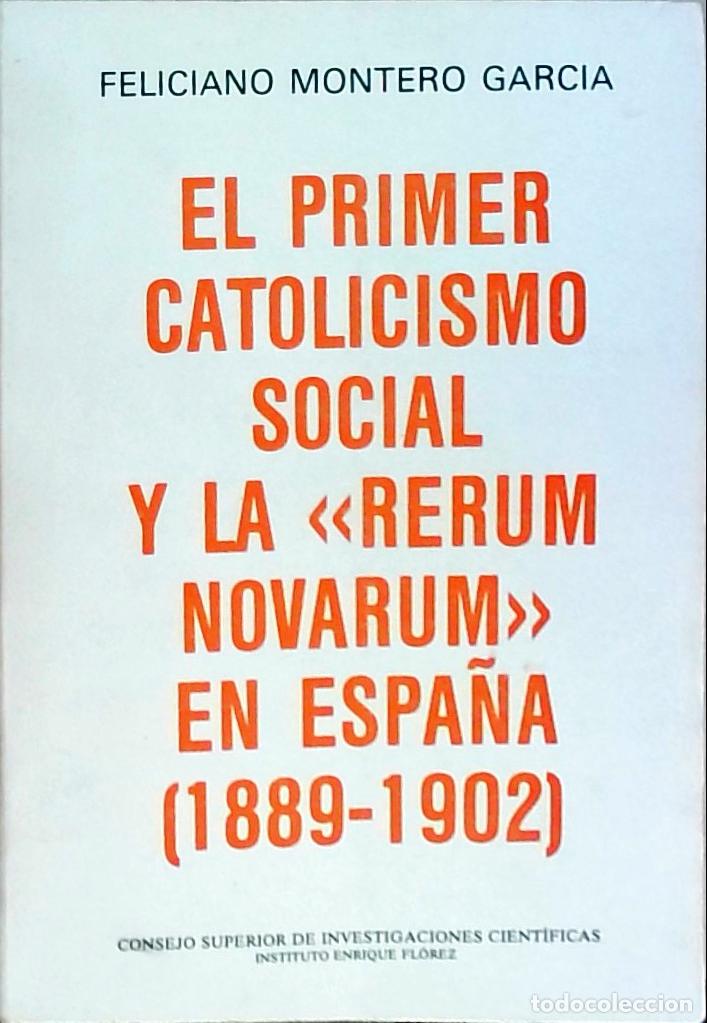 books: El primer catolicismo social y la Rerum Novarum en Espa&ntilde;a (1889-1902) - Montero Garc&iacute;a, Feliciano: