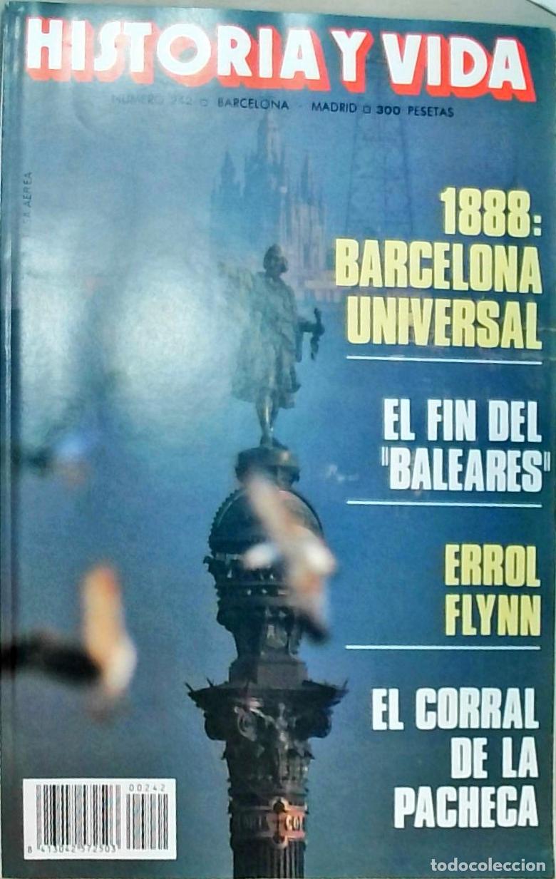 Livres: Historia y Vida n&ordm; 242: 1888 Barcelona universal. El fin del Baleares. Errol Flynn. El corral de la