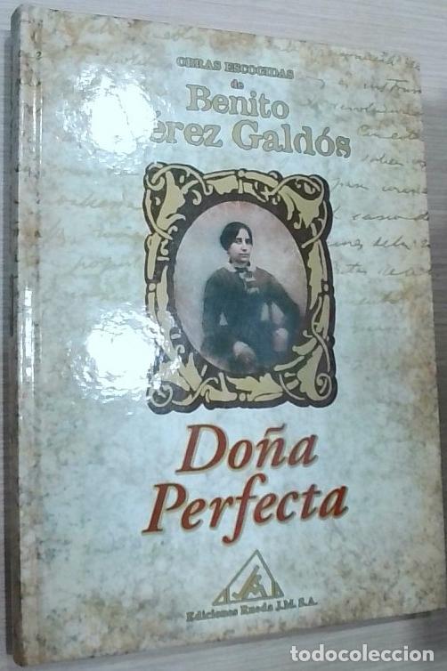 Libri di seconda mano: Do&ntilde;a Perfecta. Obras escogidas de Benito P&eacute;rez Gald&oacute;s - P&eacute;rez Gald&oacute;s, Benito: