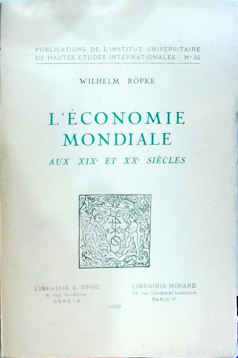 Libros: L' &eacute;conomie mondiale aux XIX et XX si&egrave;cles - Ropke, Wilhelm: