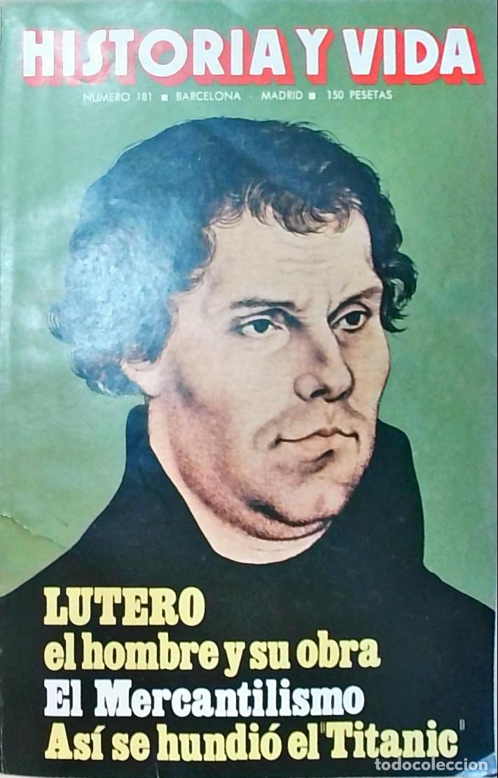 Libros: Historia y Vida n&ordm; 181: Lutero: el hombre y su historia. El Mercantilismo. As&iacute; se hundi&oacute; el Titanic