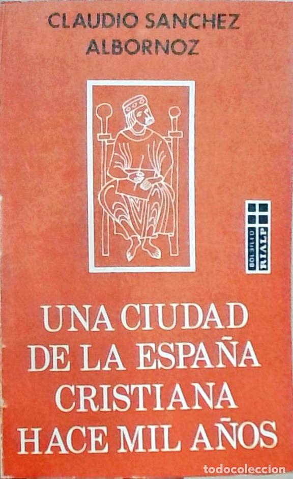 Libri di seconda mano: Una ciudad de la Espa&ntilde;a cristiana hace mil a&ntilde;os - S&aacute;nchez Albornoz, Claudio: