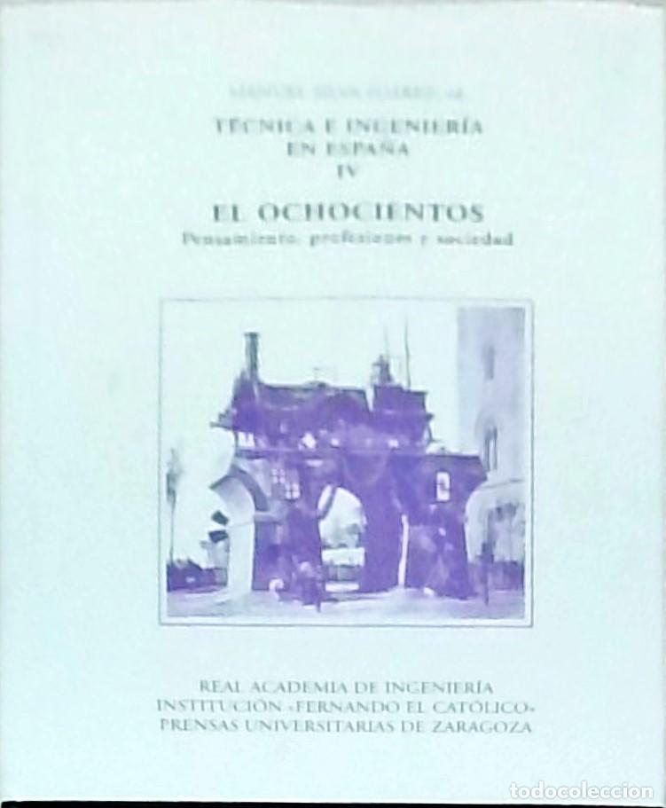 B&uuml;cher: El ochocientos. Pensamiento, profesiones y sociedad. T&eacute;cnica e Ingenier&iacute;a en Espa&ntilde;a. Tomo IV - SILVA