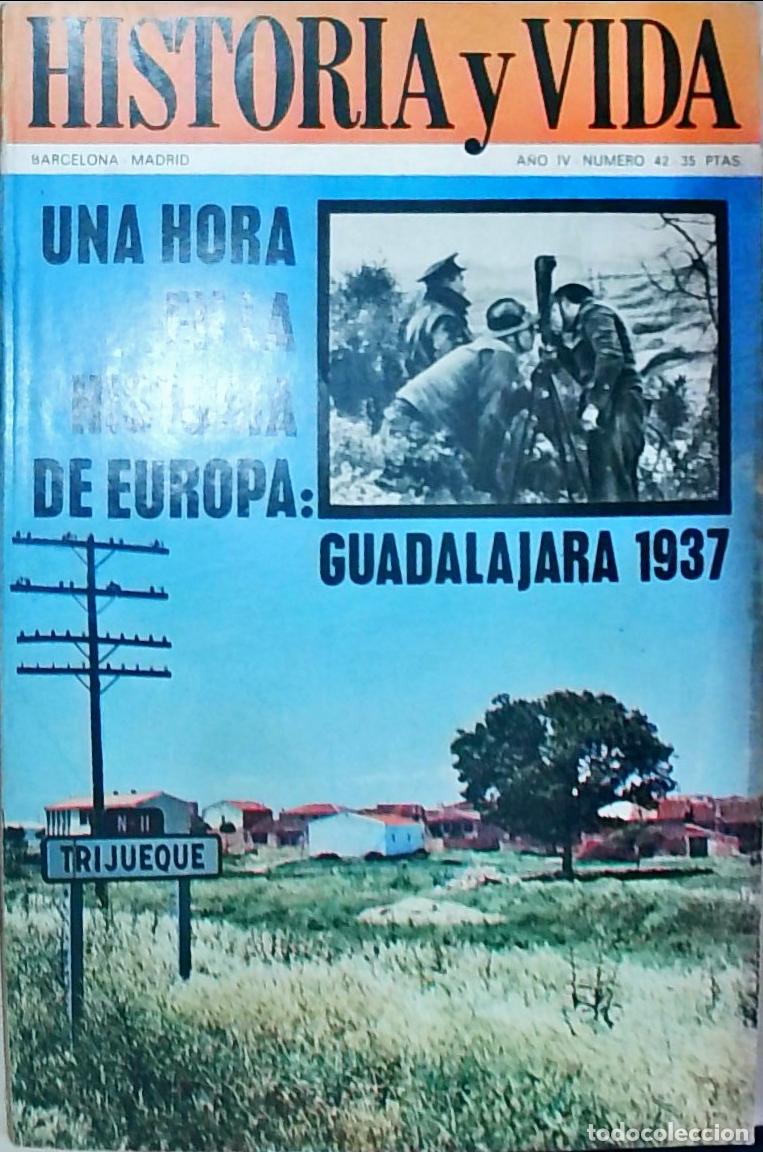 Libri di seconda mano: Historia y Vida n&ordm; 42: Una hora en la historia de Eurpoa: Guadalajara 1937 - REVISTA:
