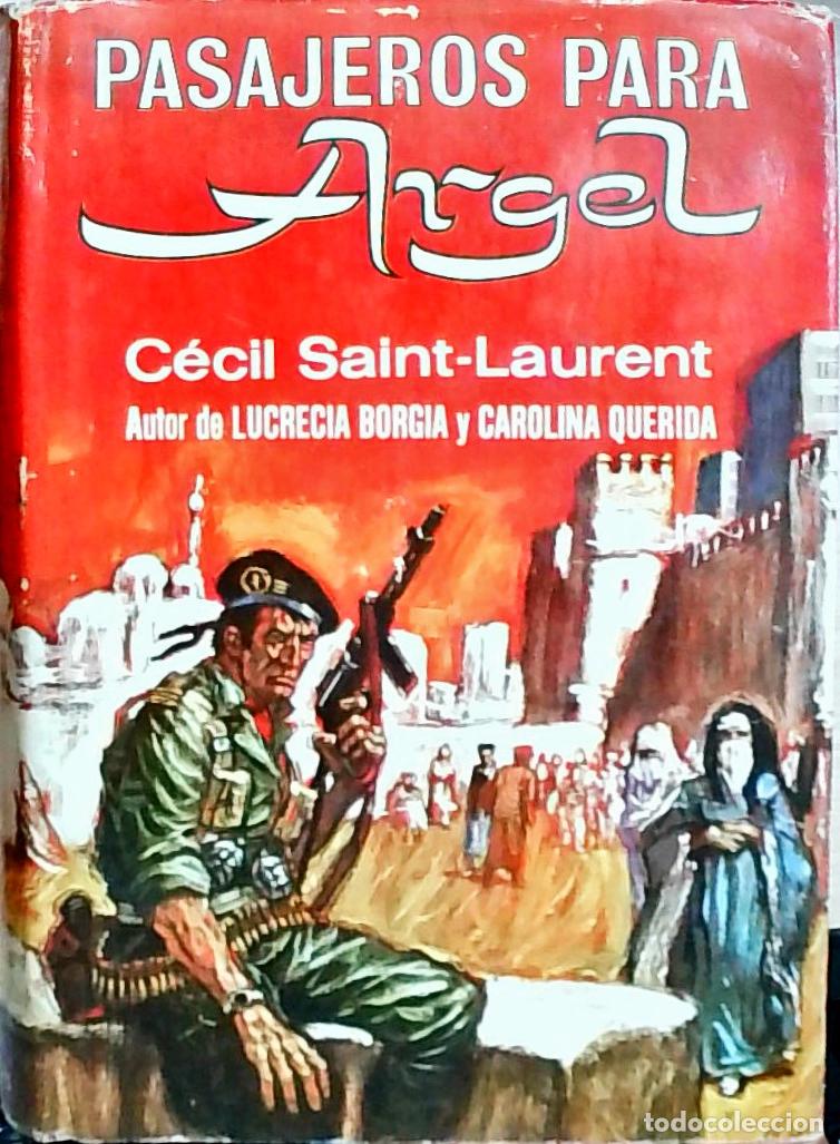 Libros: Pasajeros para Argel - Saint Laurent, Cecil: - Foto 1