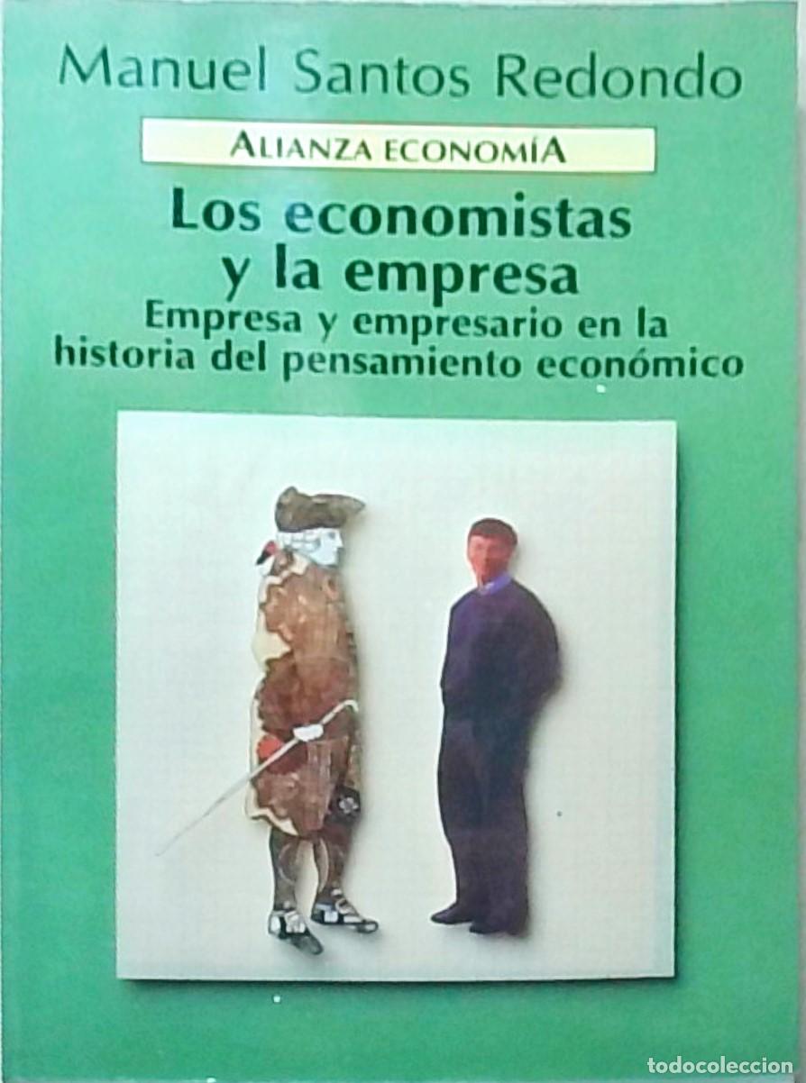 Libri di seconda mano: Los economistas y la empresa. Empresa y empresario en la historia del pensamiento econ&oacute;mico - SANTOS