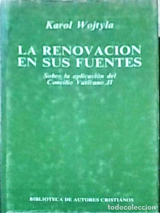 Libros: La renovaci&oacute;n en sus fuentes. Sobre la aplicaci&oacute;n del Concilio Vaticano II - WOJTYLA, Karol: