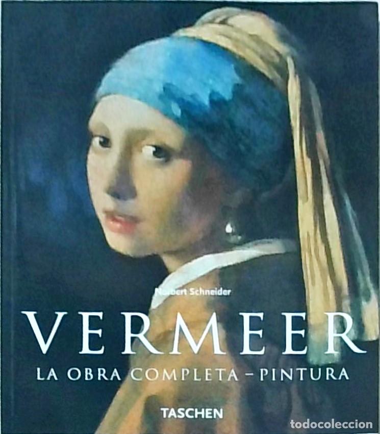 Livres: Vermeer. 1632-1675. Sentimientos furtivos. La obra completa. Pintura - SCHNEIDER, Norbert: