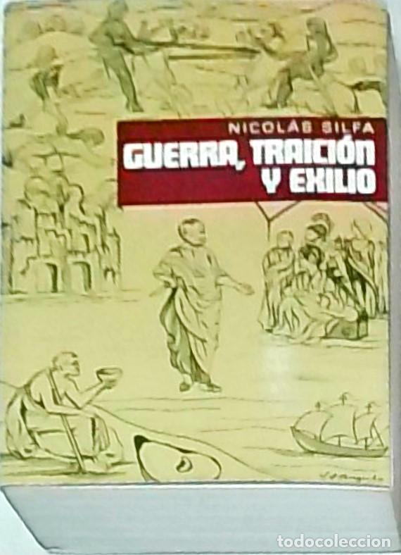 B&uuml;cher: Guerra, traici&oacute;n y exilio - SILFA, Nicol&aacute;s: