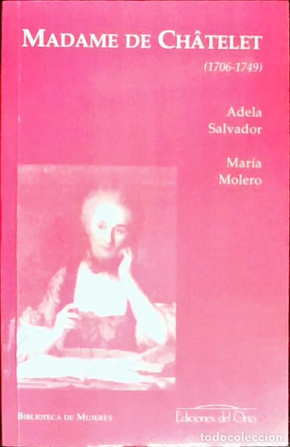 B&uuml;cher: Madame de Ch&acirc;telet (1706-1749) - Adela Salvador y Mar&iacute;a Molero: