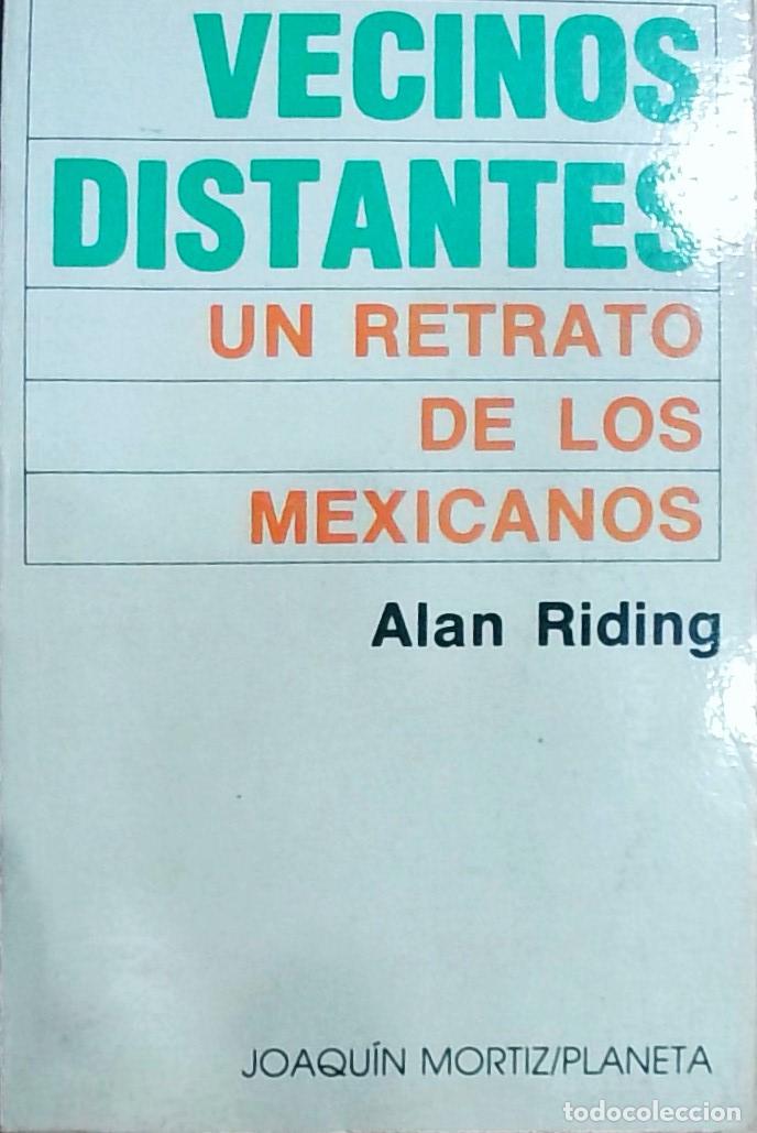 Libros: Vecinos Distantes: Un retrato de los mexicanos - Alan Riding: - Foto 1