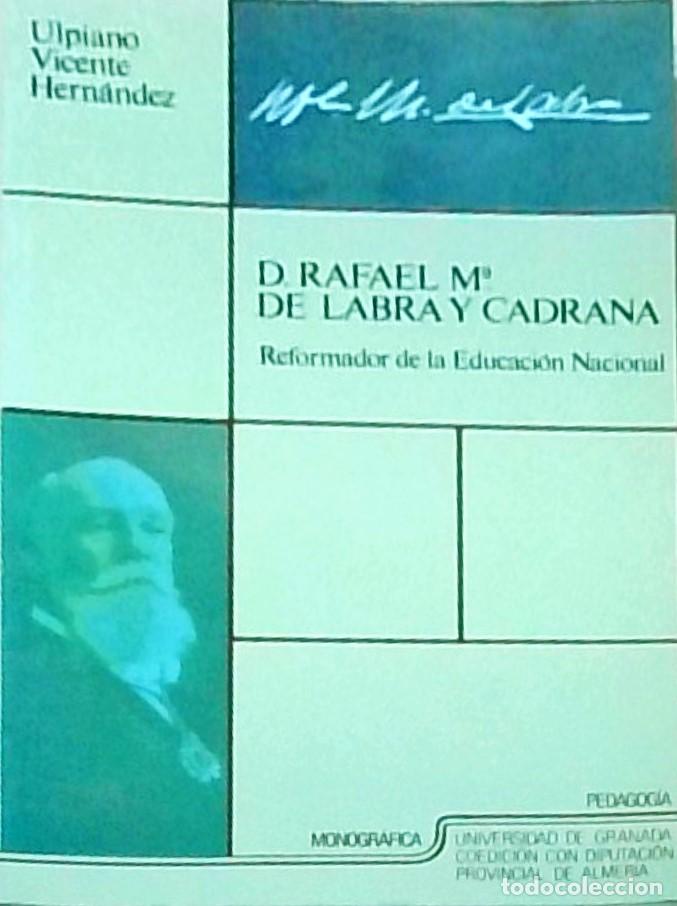 books: D. Rafael M&ordf; de Labra y Cadrana. Reformador de la Educaci&oacute;n Nacional - VICENTE HERNANDEZ, Ulpiano: