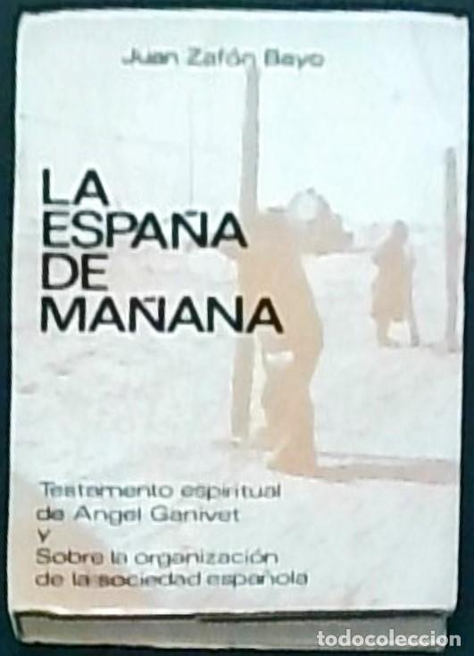 Libros: La Espa&ntilde;a de ma&ntilde;ana. Testamento espiritual de &Aacute;ngel Ganivet y Sobre la organizaci&oacute;n de la sociedad e
