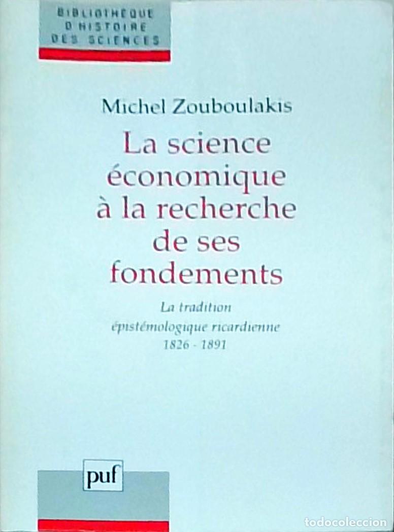 Livros em segunda m&atilde;o: La science &eacute;conomique a la recherche de ses fondements. La tradition &eacute;pist&eacute;mologique ricardienne 182
