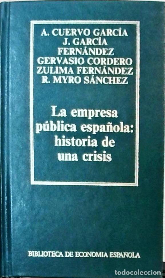 Livros em segunda m&atilde;o: La empresa p&uacute;blica espa&ntilde;ola: historia de una crisis - A. Cuervo Garc&iacute;a: