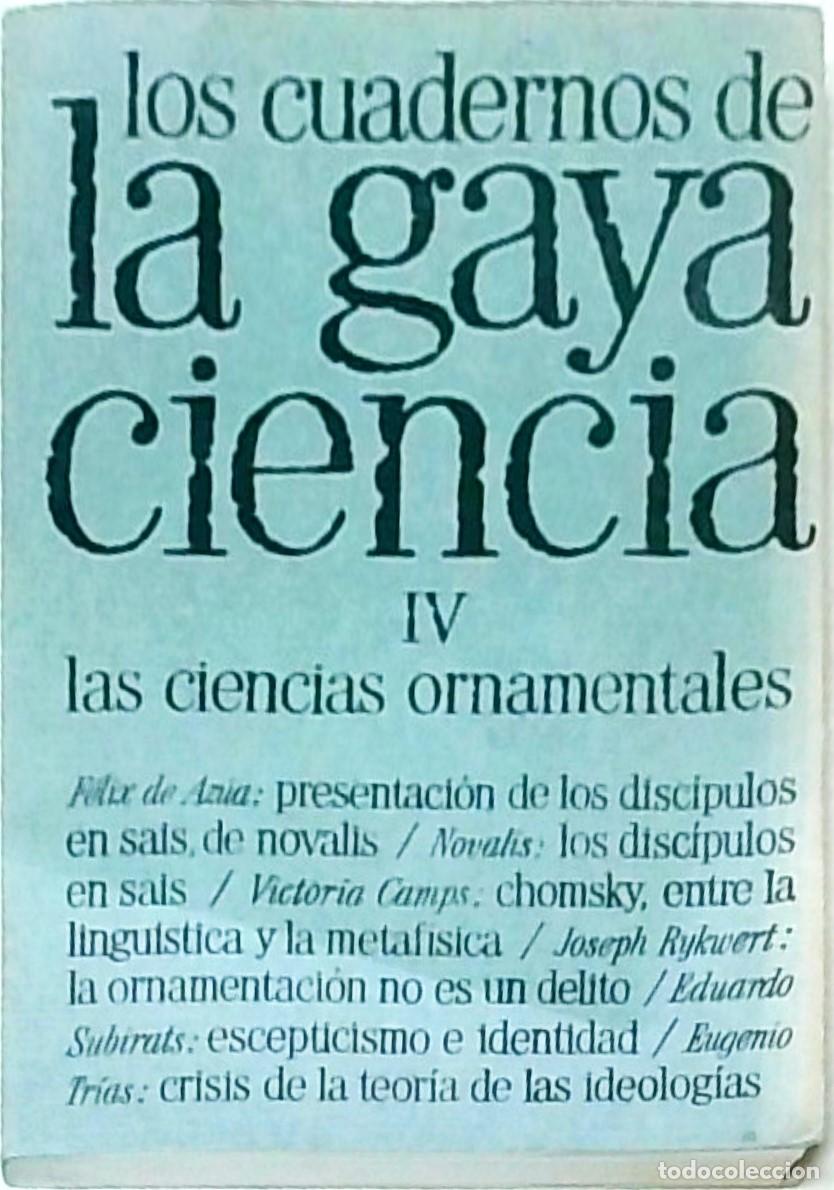 Libri di seconda mano: Las ciencias ornamentales. Los cuadernos de la Gaya Ciencia. IV - AA. VV.: