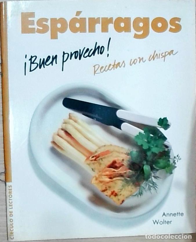 B&uuml;cher: Esp&aacute;rragos &iexcl;Buen provecho! Recetas con chispa - Annette Wolter: