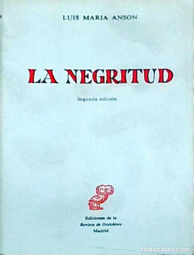 Libros: La negritud. 2&ordf; edici&oacute;n - ANSON, Luis Mar&iacute;a: - Foto 1