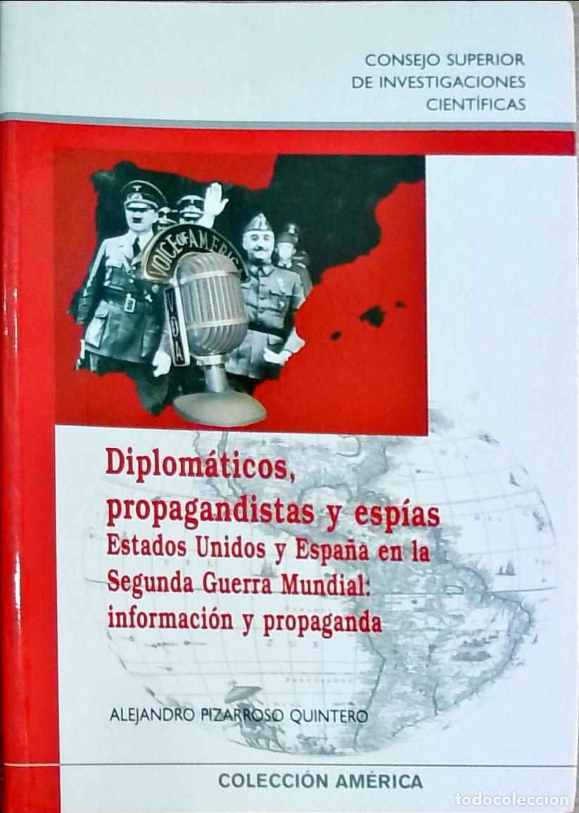 B&uuml;cher: Diplom&aacute;ticos, propagandistas y esp&iacute;as. Estados Unidos y Espa&ntilde;a en la Segunda Guerra Mundial: informa