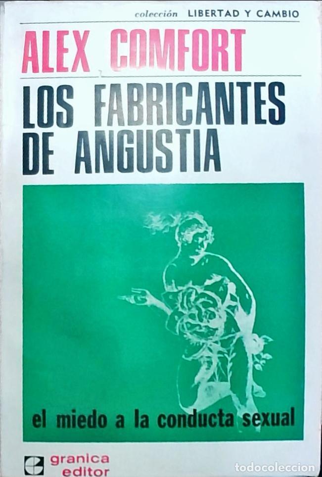 Libri di seconda mano: Los fabricantes de angustia - Alex Comfort: