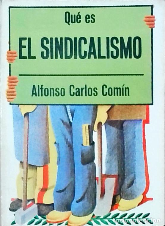 Libri di seconda mano: Qu&eacute; es el sindicalismo - Alfonso Carlos Com&iacute;n:
