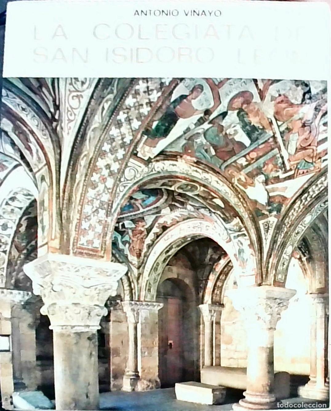 Libros: La Colegiata de San Isidoro - Le&oacute;n - Antonio Vi&ntilde;ayo: