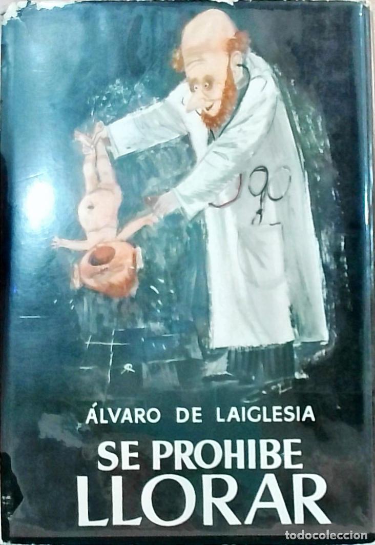 B&uuml;cher: Se proh&iacute;be llorar - &Aacute;lvaro de Laiglesia: