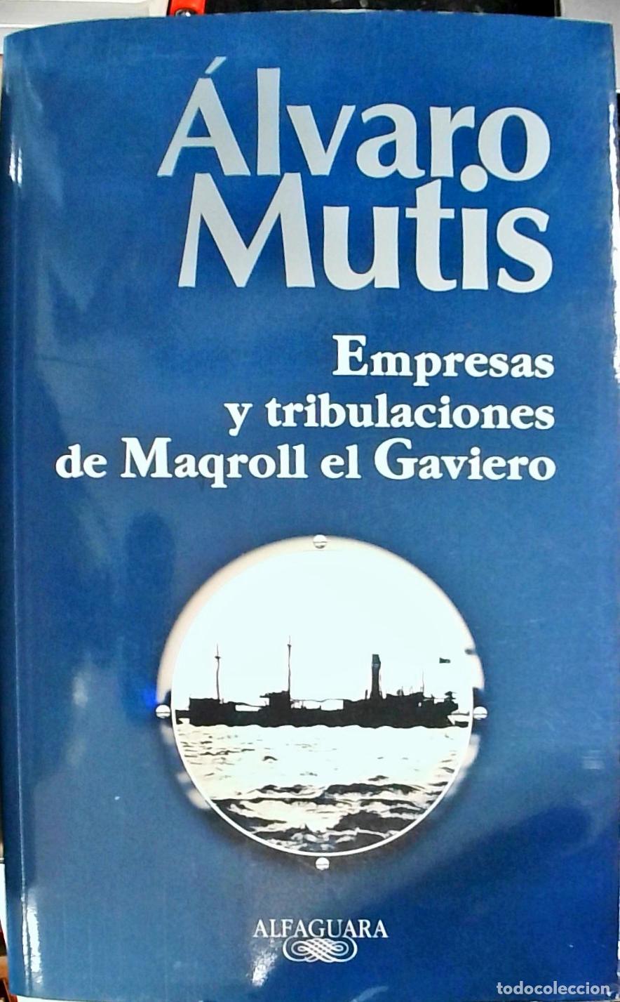 B&uuml;cher: Empresas y tribulaciones de Maqroll el Gaviero - &Aacute;lvaro Mutis: