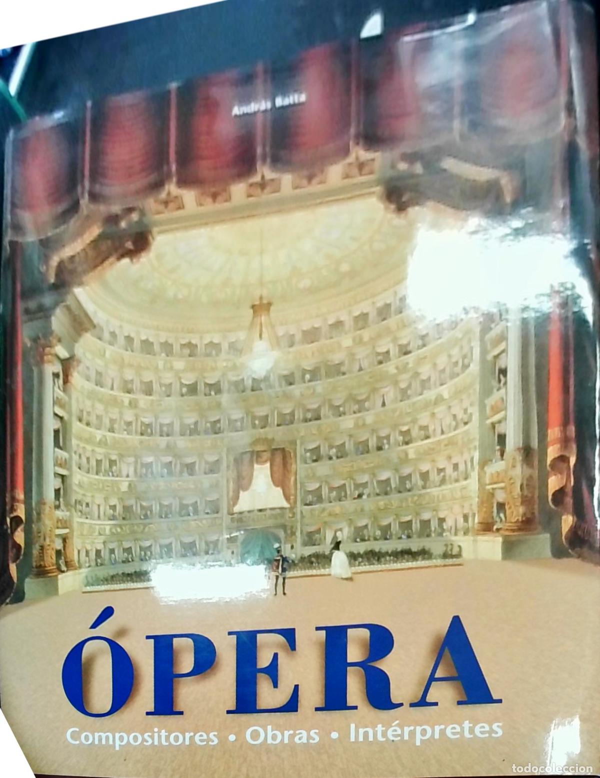 Libros: &Oacute;pera: Compositores. Obras. Int&eacute;rpretes - Andr&aacute;s Batta: - Foto 1