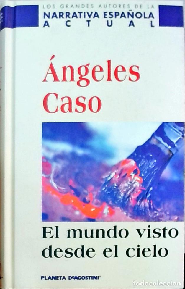 Libri di seconda mano: El mundo visto desde el cielo - &Aacute;ngeles Caso: