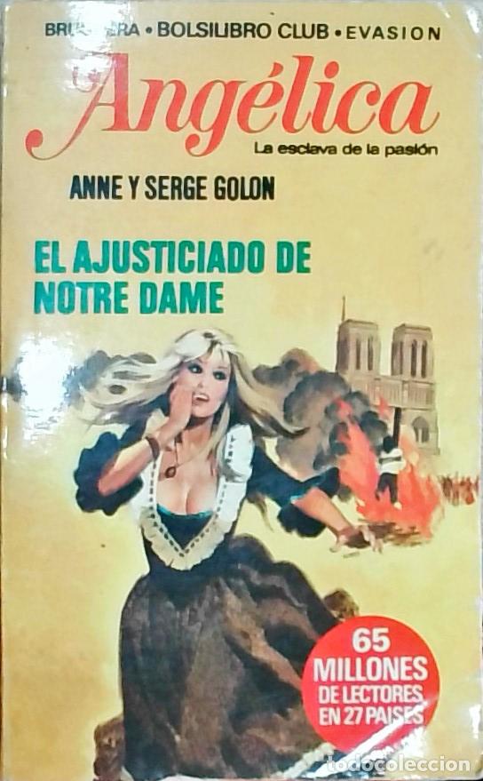 Libros: Ang&eacute;lica. La esclava de la pasi&oacute;n: El ajusticiado de Notre Dame - Anne y Serge Golon: