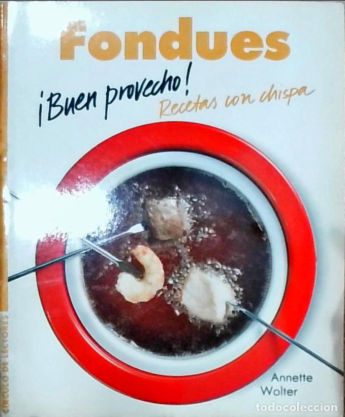 Libros: Fondues &iexcl;Buen provecho! Recetas con chispa - Annette Wolter: