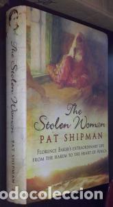 Libros: The Stolen Woman. Florence Baker's Extraordinary Life from the Harem to the Heart of Africa - SHIPMA