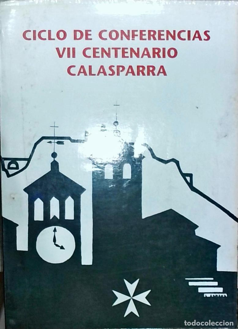 B&uuml;cher: Ciclo de conferencias. VII Centenario Calasparra - Autores varios: