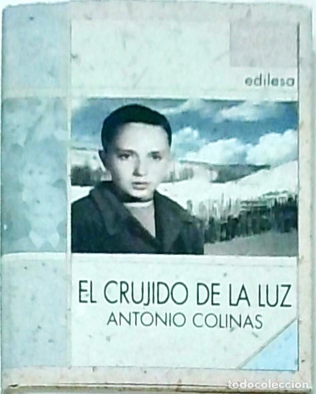 Libros: El crujido de la luz - Antonio Colinas: - Foto 1