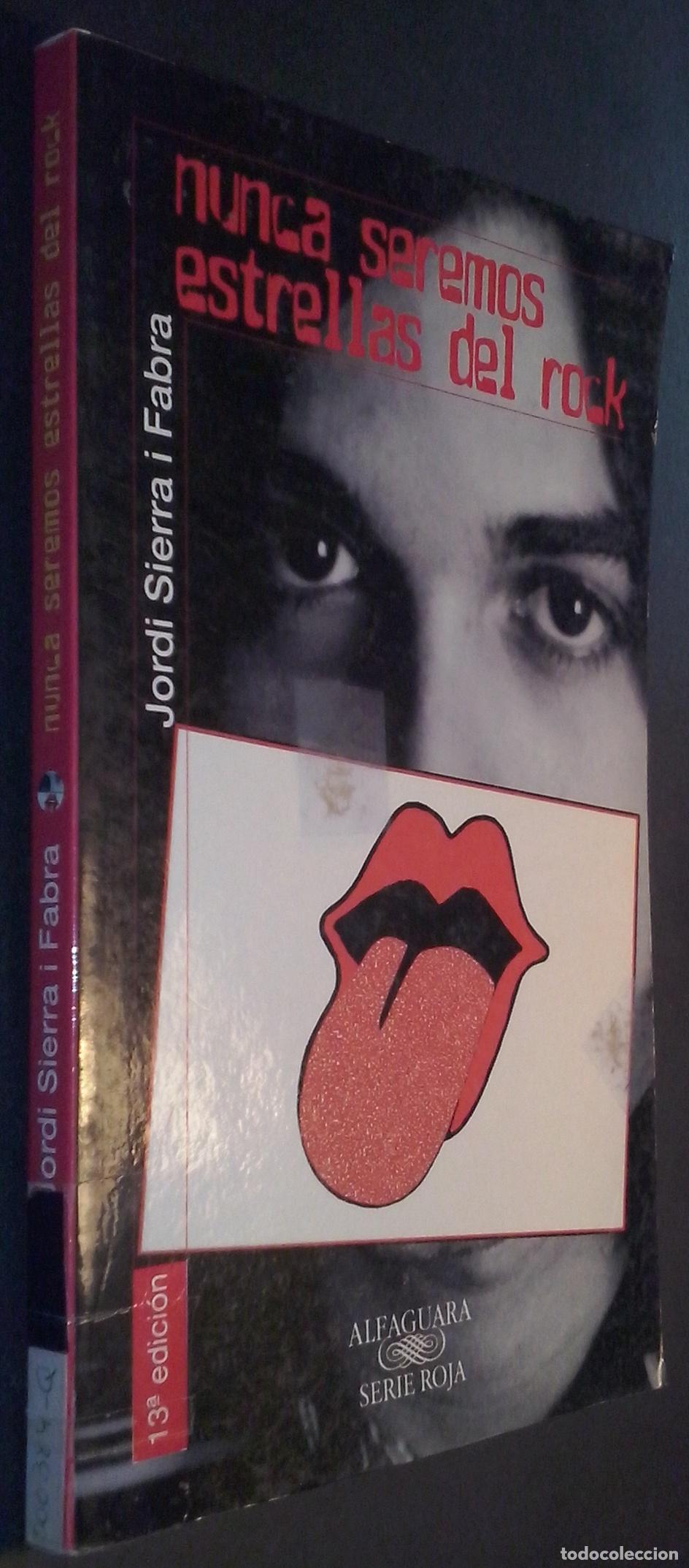 Libros: Nunca seremos estrellas del rock - SIERRA I FABRA, Jordi:
