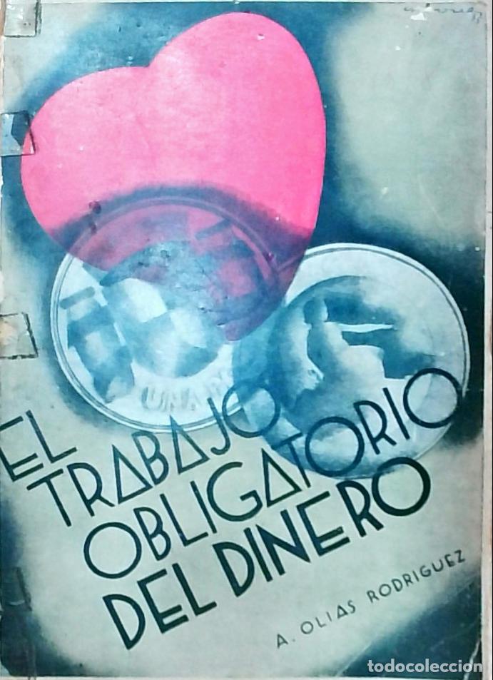 Libri di seconda mano: El trabajo obligatorio del dinero - Antonio Ol&iacute;as Rodr&iacute;guez: