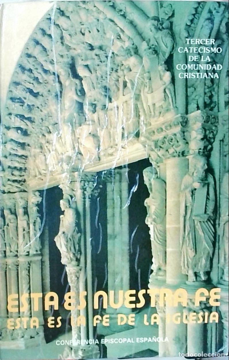 Livres: Esta es nuestra fe, esta es la fe de la Iglesia: Tercer catecismo de la comunidad cristiana - Autore