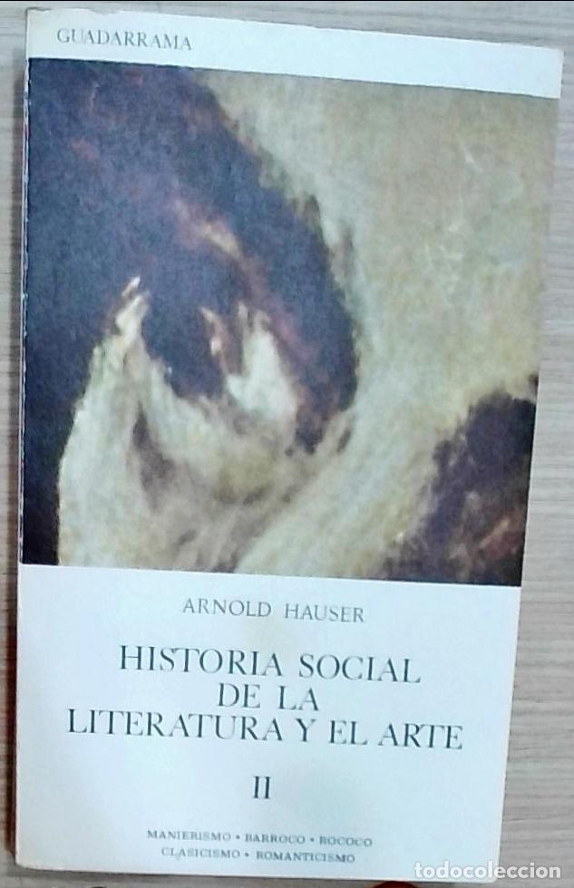 Libri di seconda mano: Historia social de la literatura y el arte II - Arnold Hauser: