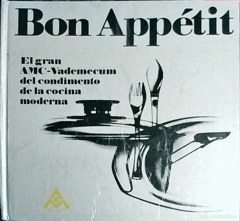 books: Bon App&eacute;tit. El gran AMC-Vademecum del condimento de la cocina moderna - Autores Varios: