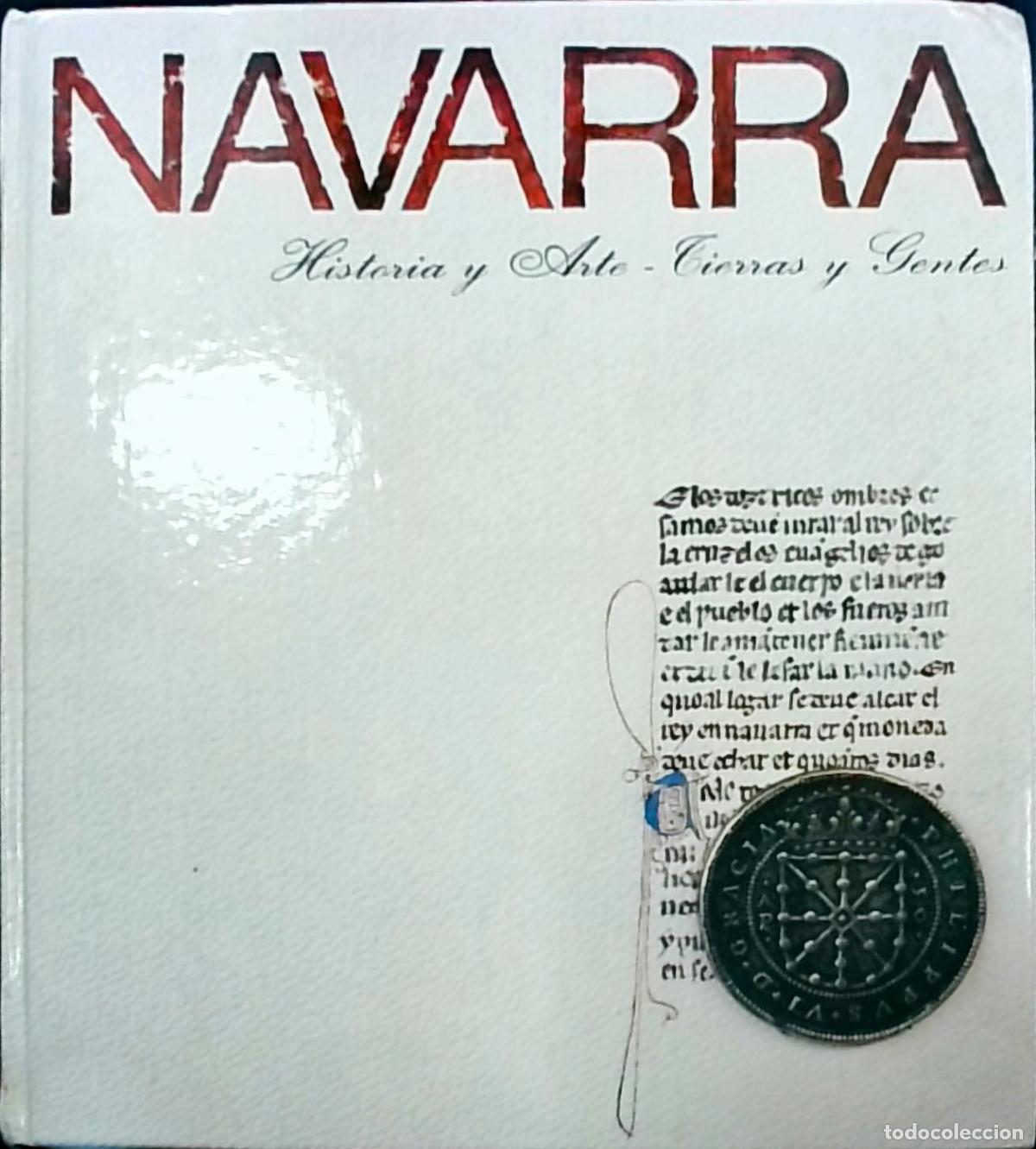 Libri di seconda mano: Navarra: Historia y Arte, Tierras y Gentes - Autores Varios: