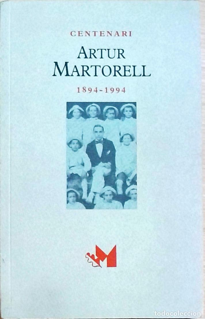 Libri di seconda mano: Centenari Artur Martorell 1894-1994 - Autores Varios: